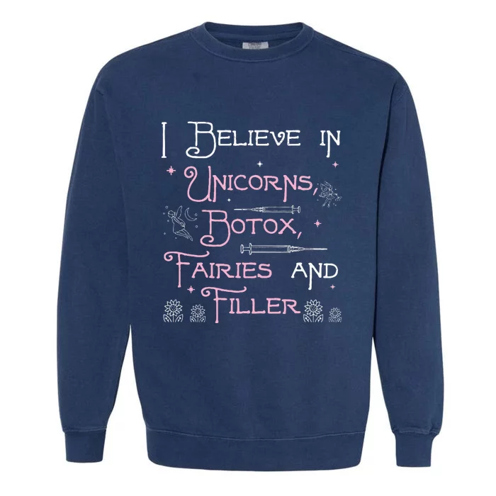 Funny Unicorns Botox Fairies And Filler Aesthetician Nurses Garment-Dyed Sweatshirt