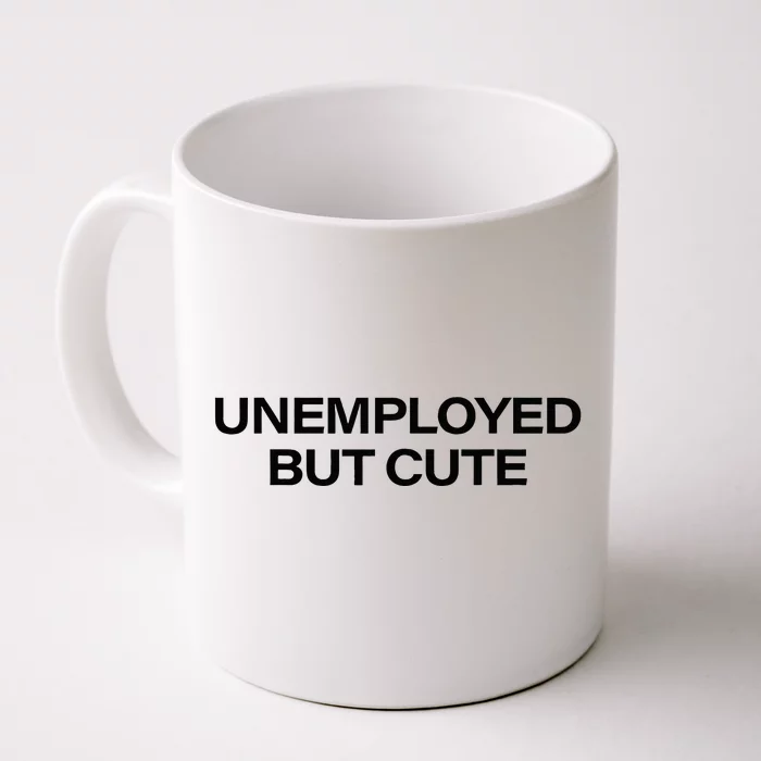 Funny Unemployed But Cute Front & Back Coffee Mug