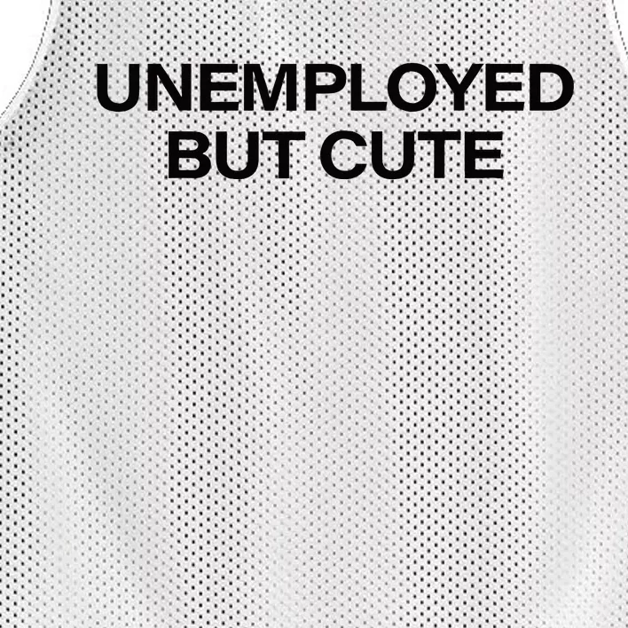 Funny Unemployed But Cute Mesh Reversible Basketball Jersey Tank