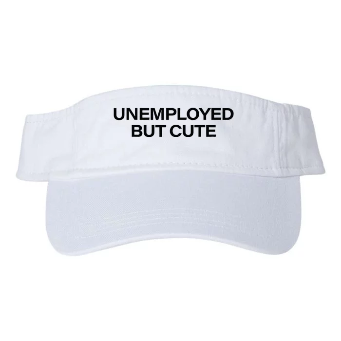 Funny Unemployed But Cute Valucap Bio-Washed Visor