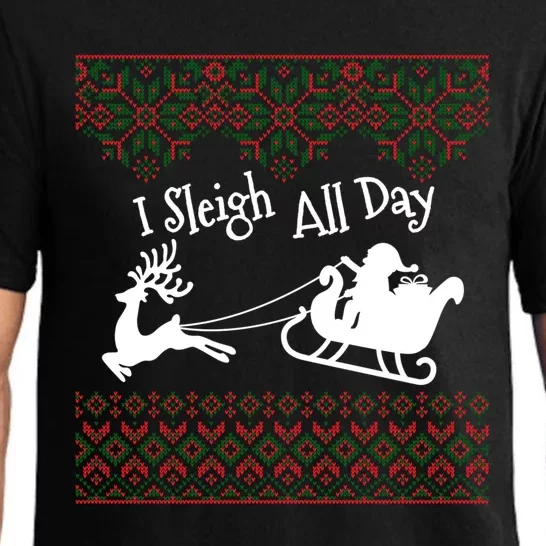 Funny Ugly Christmas Sweater I Sleigh All Day Santa Elves Cool Gift Pajama Set