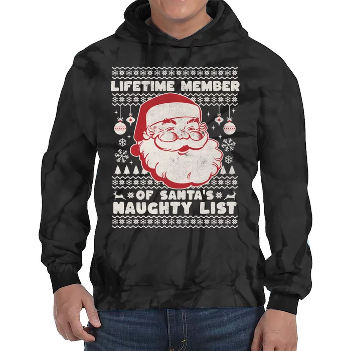 Funny Ugly Christmas Lifetime Member SantaS Naughty List Tie Dye Hoodie