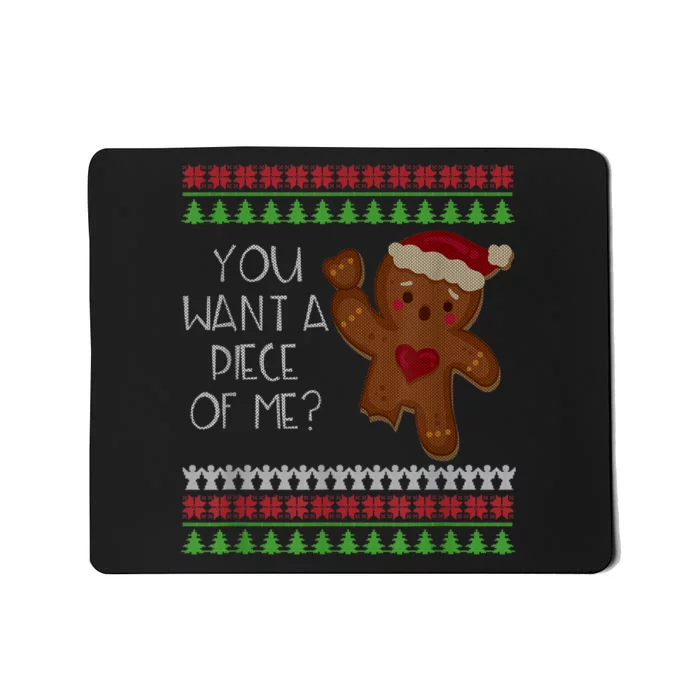 Funny Ugly Christmas Gingerbread Man You Want A Piece Of Me Mousepad