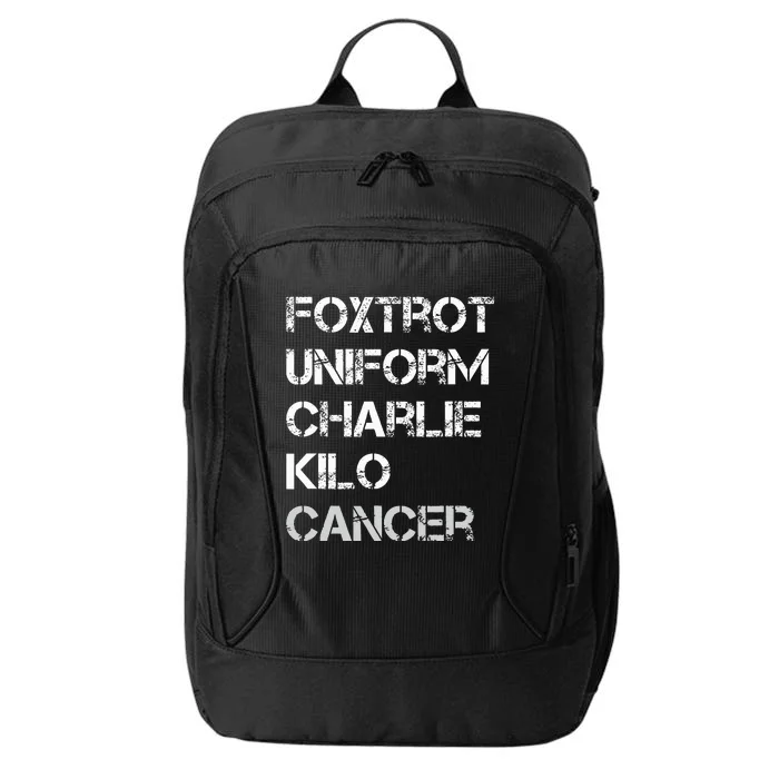 Foxtrot Uniform Charlie Kilo Fuck Lung Cancer City Backpack