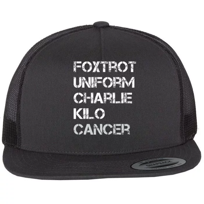 Foxtrot Uniform Charlie Kilo Fuck Lung Cancer Flat Bill Trucker Hat