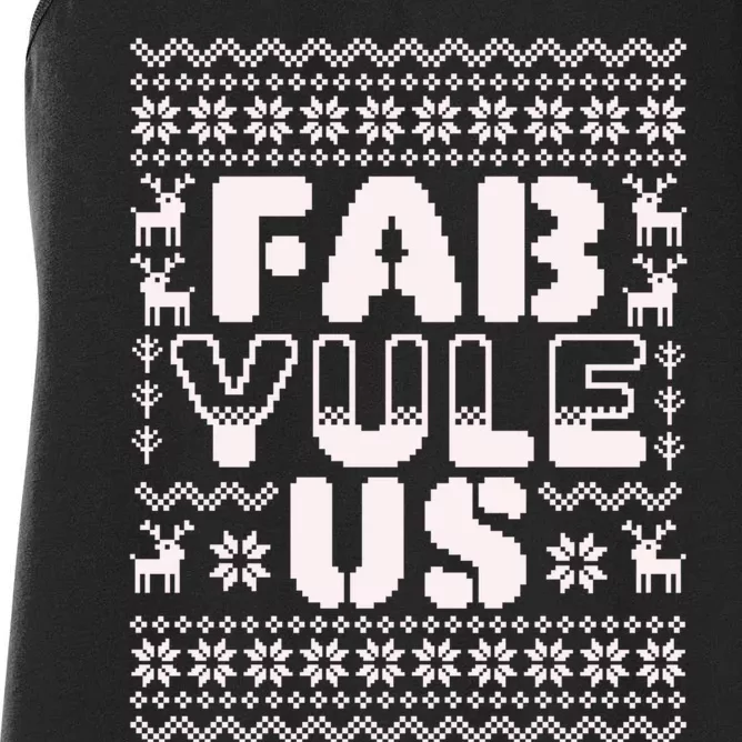 Funny Ugly Christmas Fabyuleus Fabulous Yule Women's Racerback Tank