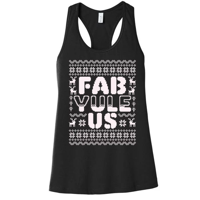 Funny Ugly Christmas Fabyuleus Fabulous Yule Women's Racerback Tank