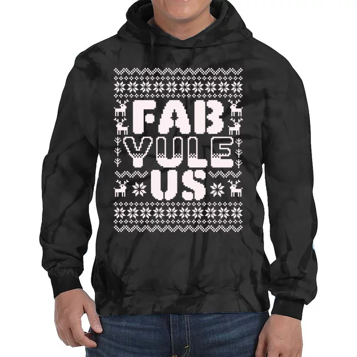 Funny Ugly Christmas Fabyuleus Fabulous Yule Tie Dye Hoodie