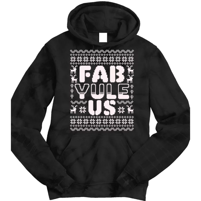 Funny Ugly Christmas Fabyuleus Fabulous Yule Tie Dye Hoodie