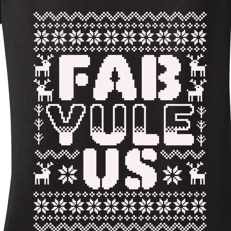 Funny Ugly Christmas Fabyuleus Fabulous Yule Women's V-Neck T-Shirt