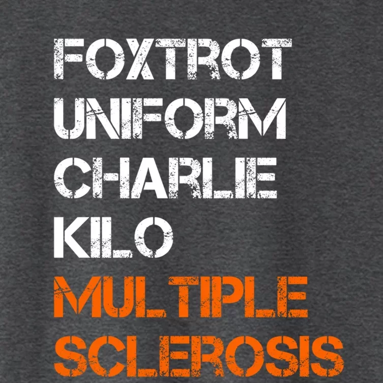 Foxtrot Uniform Charlie Kilo Fuck Multiple Sclerosis Cute Gift Women's Crop Top Tee