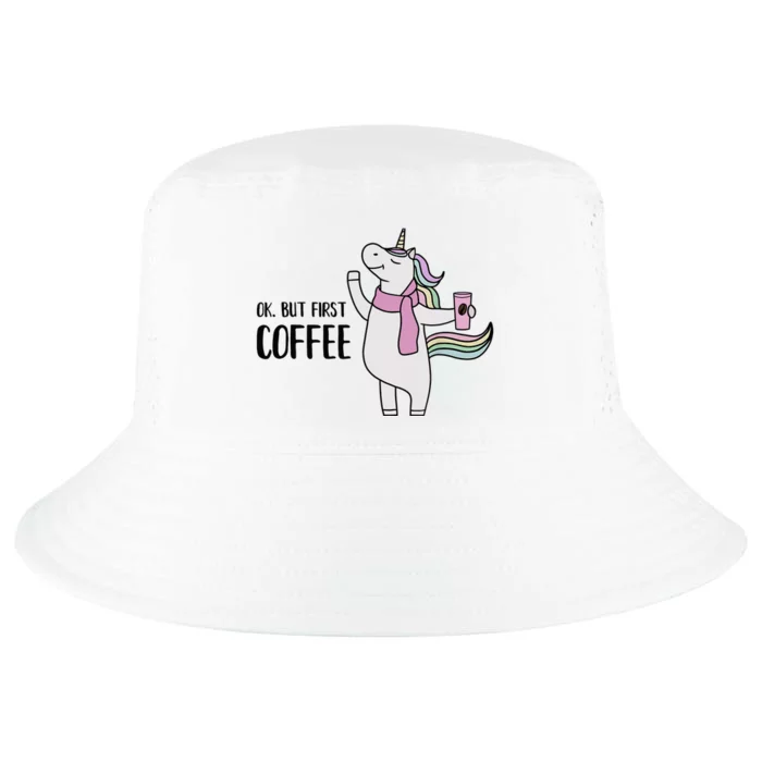 Funny Unicorn Coffee Lover, Ok But First Coffee Cool Comfort Performance Bucket Hat