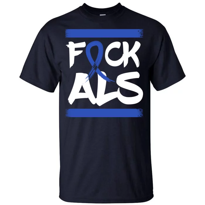 F*uck ALS Tall T-Shirt