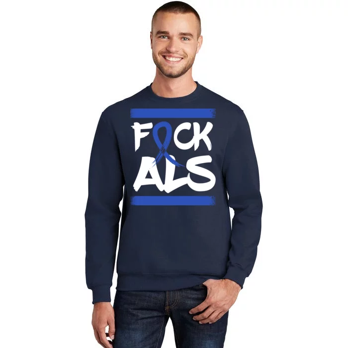 F*uck ALS Tall Sweatshirt