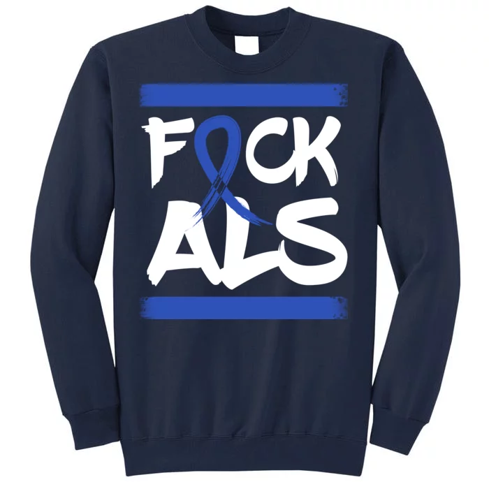 F*uck ALS Tall Sweatshirt