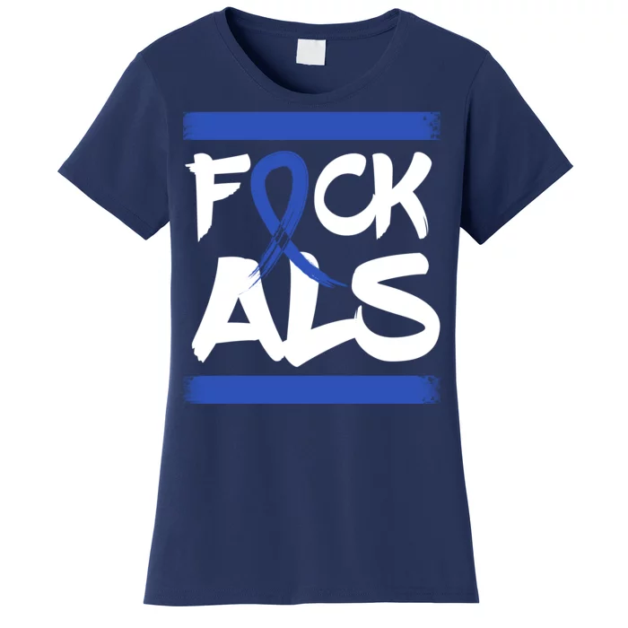 F*uck ALS Women's T-Shirt