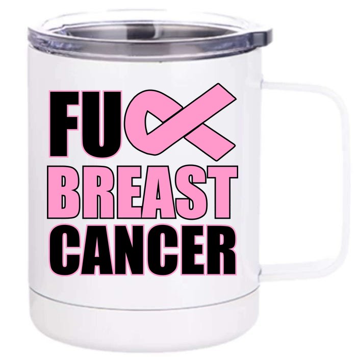 Fuck Breast Cancer Fight Logo Front & Back 12oz Stainless Steel Tumbler Cup