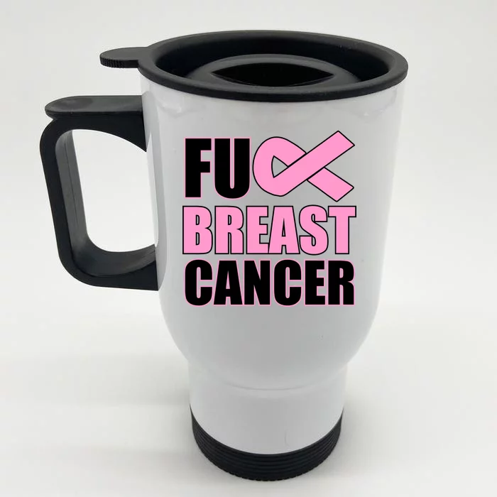 Fuck Breast Cancer Fight Logo Front & Back Stainless Steel Travel Mug