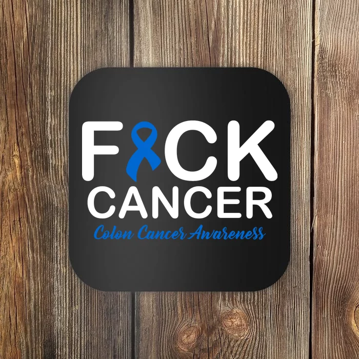 Fuck Cancer Colon Cancer Awareness Coaster