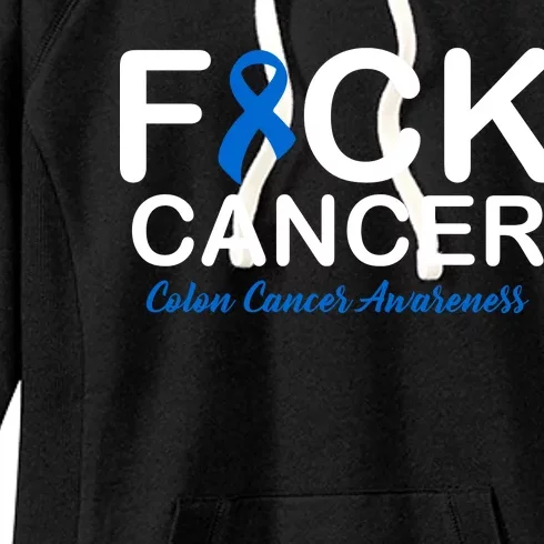 Fuck Cancer Colon Cancer Awareness Women's Fleece Hoodie