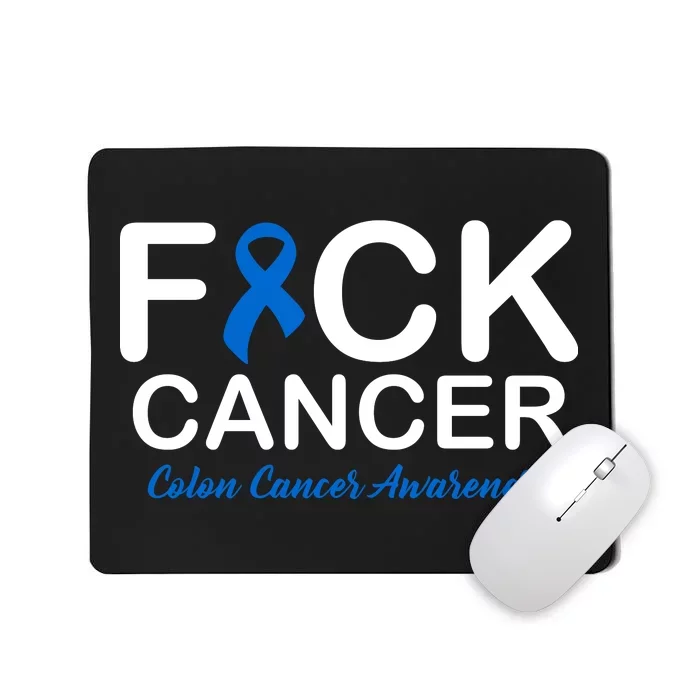 Fuck Cancer Colon Cancer Awareness Mousepad