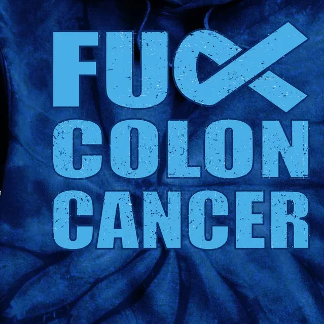 Fuck Colon Cancer Tie Dye Hoodie