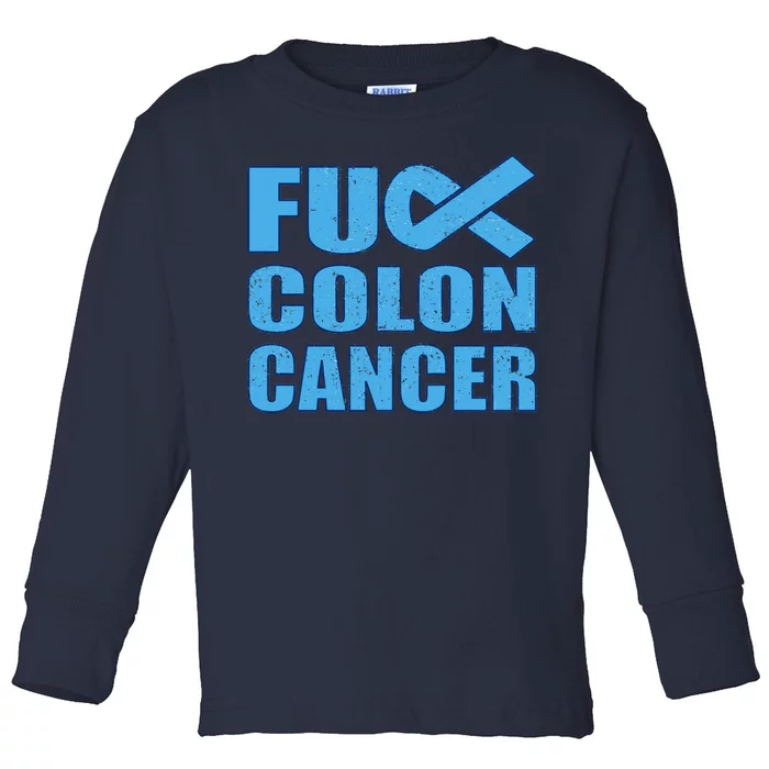 Fuck Colon Cancer Toddler Long Sleeve Shirt