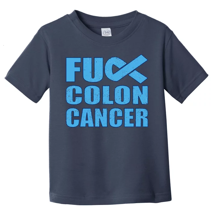 Fuck Colon Cancer Toddler T-Shirt