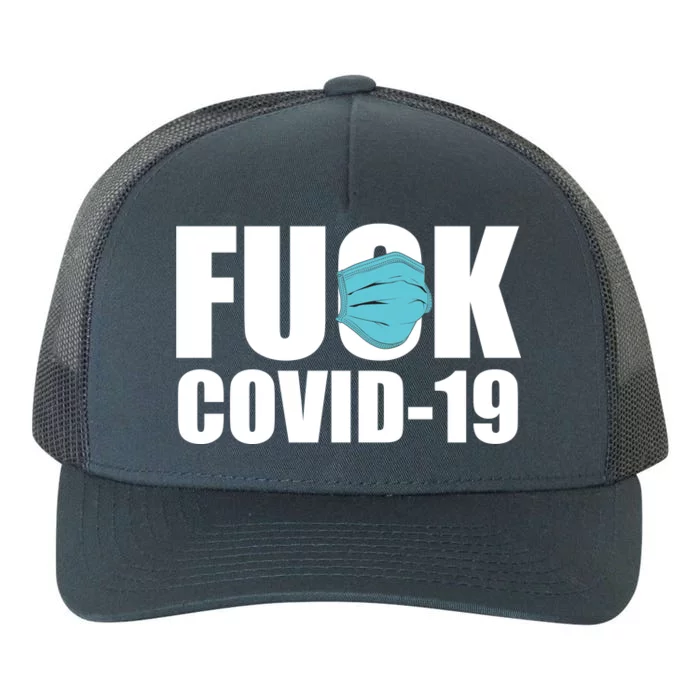 Fuck COVID-19 Yupoong Adult 5-Panel Trucker Hat