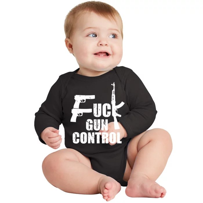 Fuck Gun Control Baby Long Sleeve Bodysuit