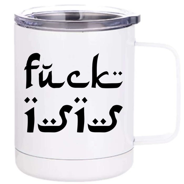 Fuck Isis Arabic Logo Front & Back 12oz Stainless Steel Tumbler Cup