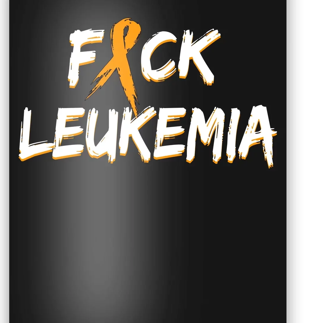 Fuck Leukemia Poster