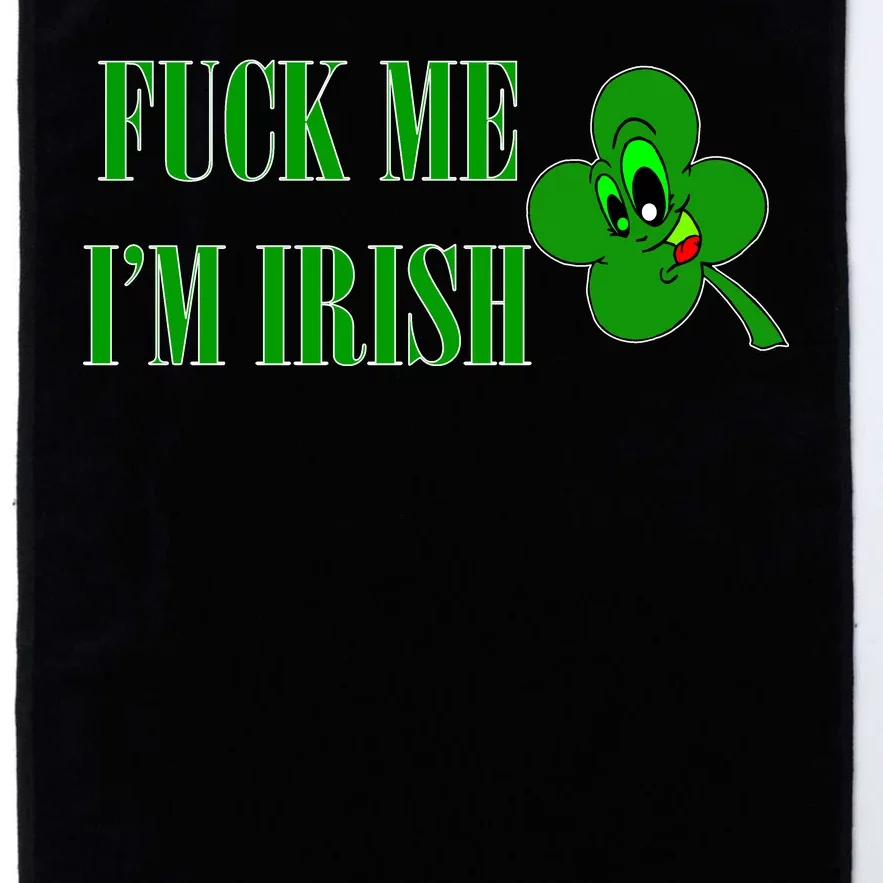 Fuck Me I'm Irish Platinum Collection Golf Towel