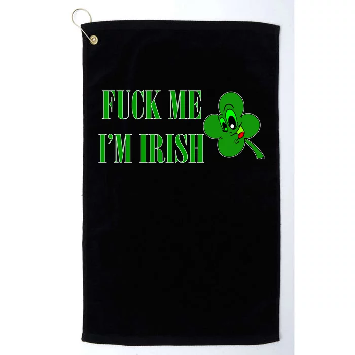 Fuck Me I'm Irish Platinum Collection Golf Towel