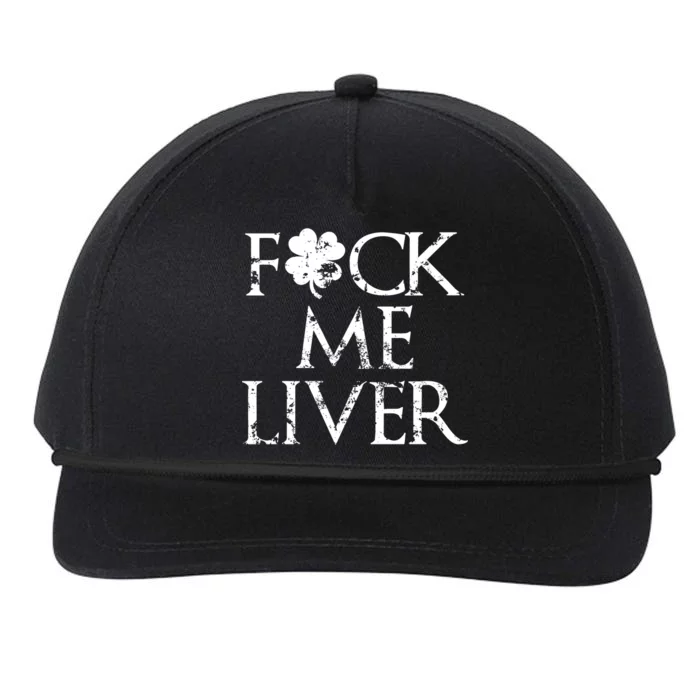 Fuck Me Liver Irish Whiskey Funny St. Patrick's Day Snapback Five-Panel Rope Hat