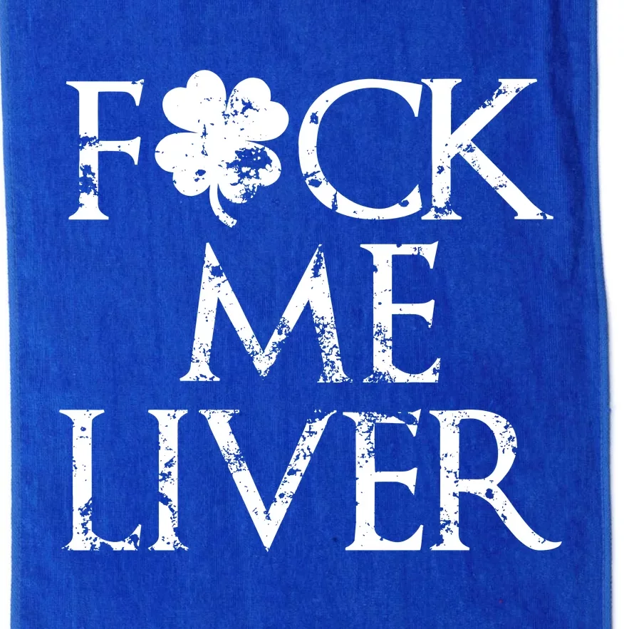 Fuck Me Liver Irish Whiskey Funny St. Patrick's Day Platinum Collection Golf Towel