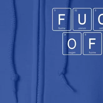 Fuck Off Periodic Table Funny Offensive Full Zip Hoodie