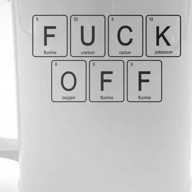 Fuck Off Periodic Table Funny Offensive Front & Back Beer Stein