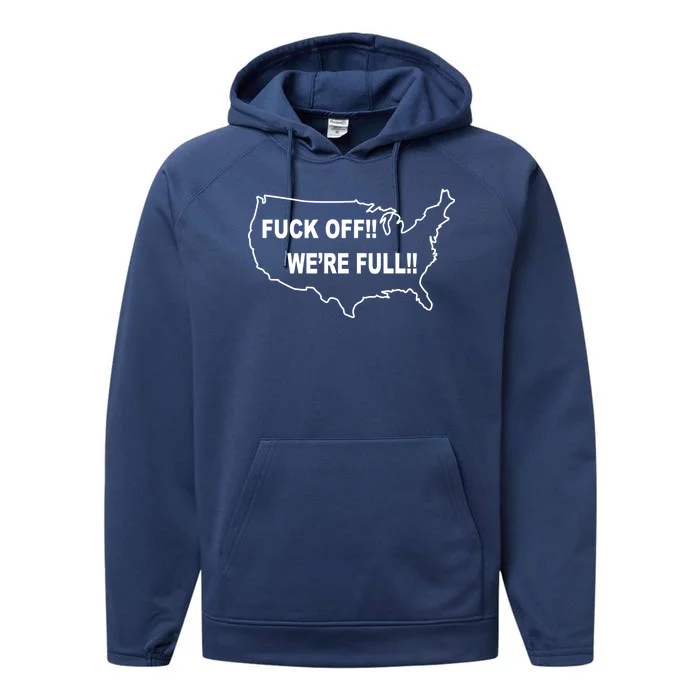 Fuck Off We're Full United States Performance Fleece Hoodie