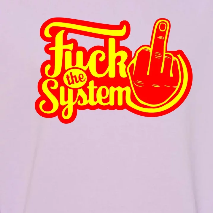 Fuck The System Garment-Dyed Sweatshirt