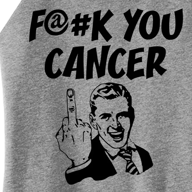 Fuck You Cancer Women’s Perfect Tri Rocker Tank