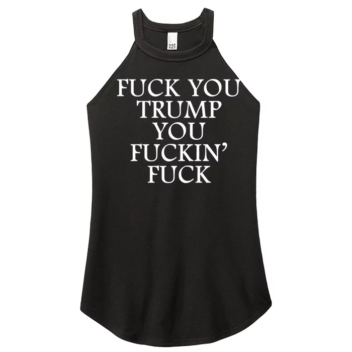 Fuck You Trump You Fuckin Fuck Women’s Perfect Tri Rocker Tank