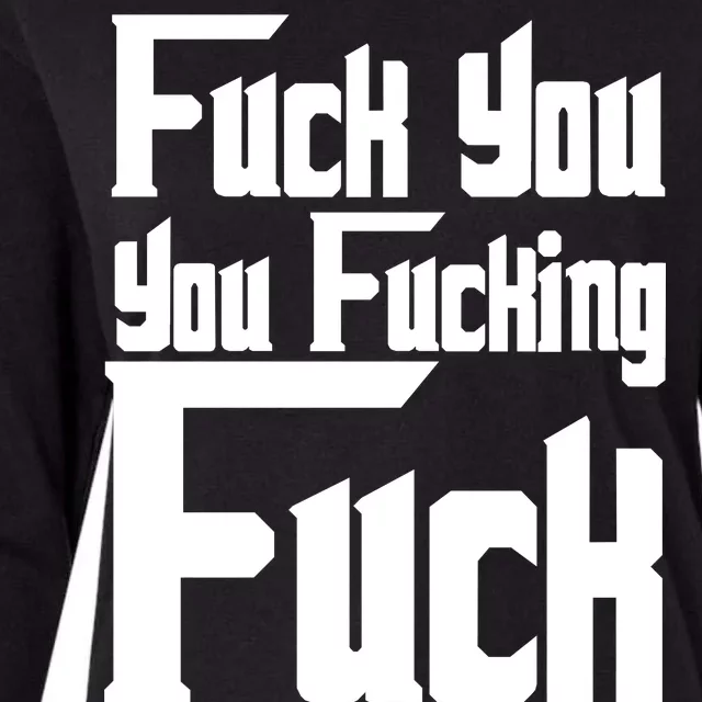 Fuck You You Fucking Fuck Womens Cotton Relaxed Long Sleeve T-Shirt