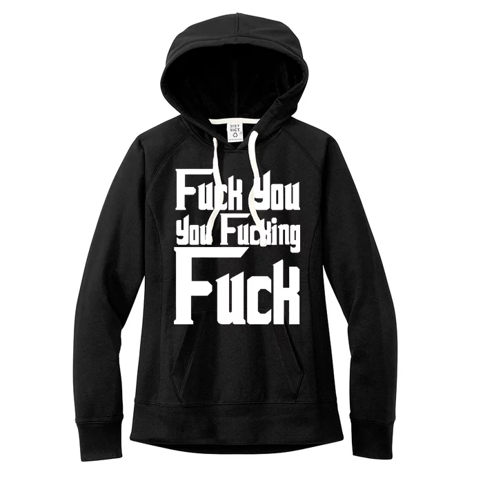 Fuck You You Fucking Fuck Women's Fleece Hoodie