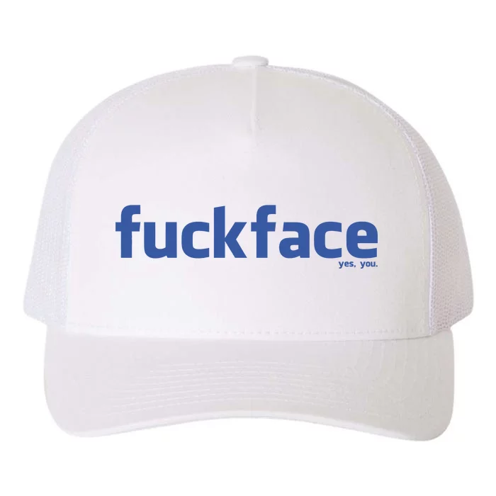 Fuckface Yes You Yupoong Adult 5-Panel Trucker Hat