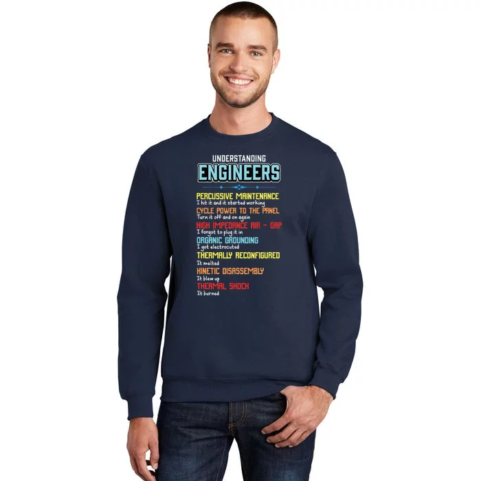 Funny Understanding Engineers And Funny Engineering Tall Sweatshirt