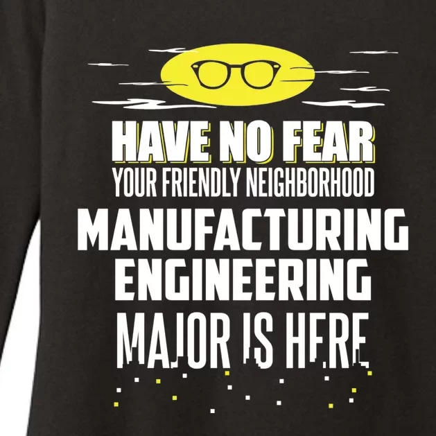 Funny Ufacturing Engineering Major Gift Have No Fear Gift Womens CVC Long Sleeve Shirt