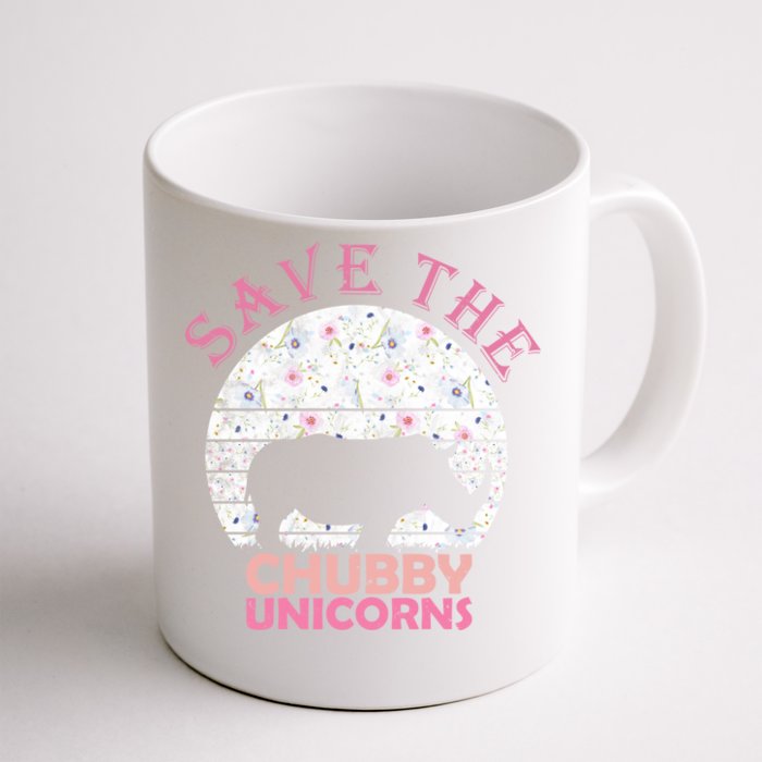 Funny Unicorn Funny Gift For Girls Save The Chubby Unicorns Cool Gift Front & Back Coffee Mug