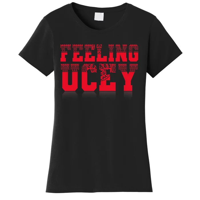 Feeling Ucey Women's T-Shirt