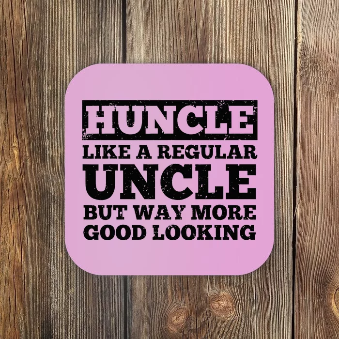 Funny Uncle For Best Uncle Huncle Lovers Uncle Coaster